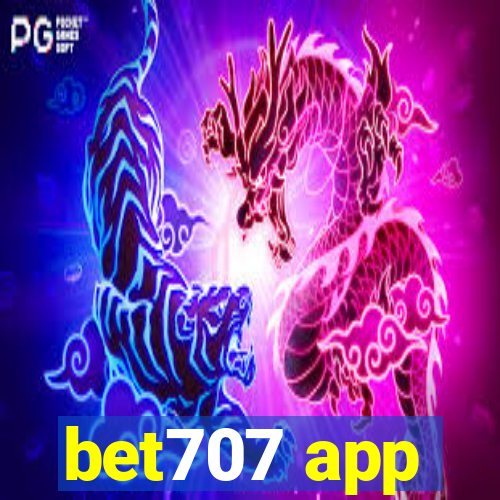 bet707 app